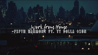 work from home-fifth harmony ft. ty dolla $ign (sped up + reverb)