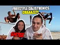 MY SISTER REACTING TO CRAZY FREESTYLE CALISTHENICS TRICKS