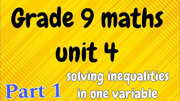 Grade 9 maths unit 4 part 1