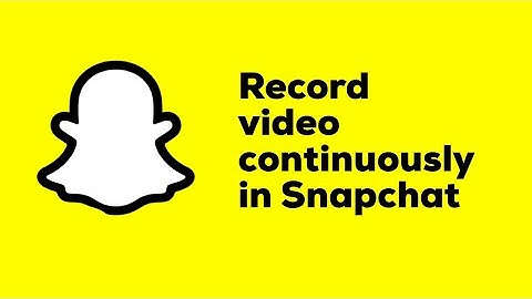 How to continuously record video in Snapchat