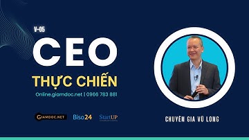 CEO thực chiến online 2 năm | Setup - Quản trị - Vận hành công ty đồng bộ, bài bản. Vũ Long