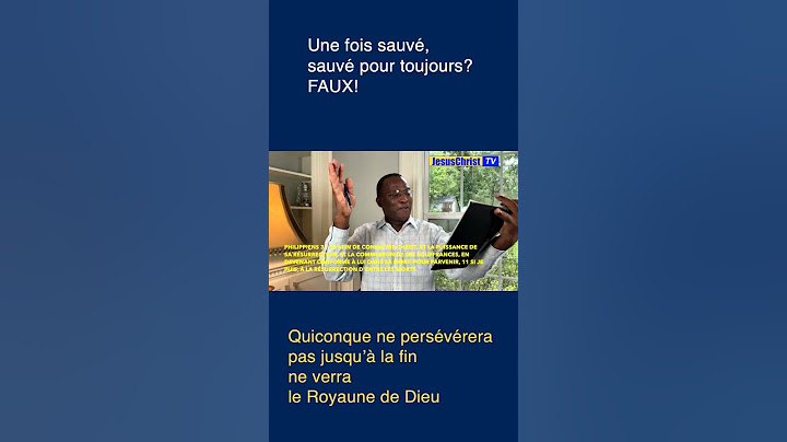 Est-il possible de perdre le salut une fois sauvé?