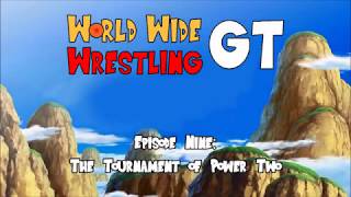 World Wide Wrestling GT Episode 9: The Tournament of Power 2