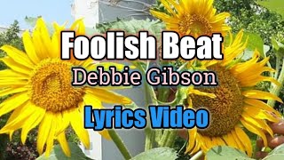 Foolish Beat (Lyrics Video) - Debbie Gibson