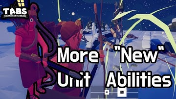 Looking At More "New" Unit Abilities | Totally Accurate Battle Simulator