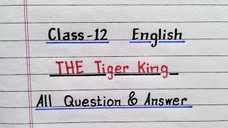 Ncert The Tiger King Class 12 Supplementary English Chapter 2 All Question Answer