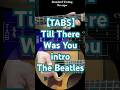 【TABS】Till There Was You intro The Beatles