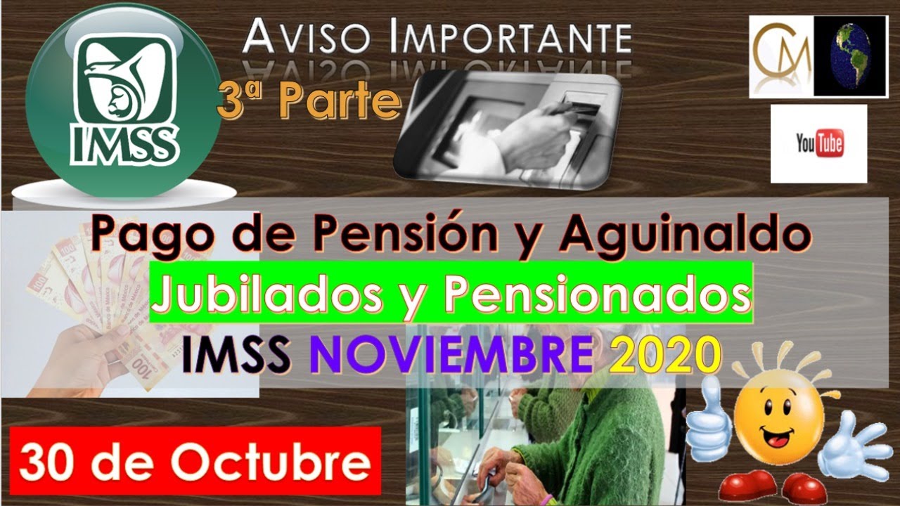 🔵"PAGO DE PENSION Y AGUINALDO JUBILADOS Y PENSIONADOS IMSS" Noviembre🔵