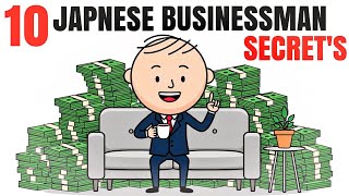 10 Japanese Businessman Secrets"That Quietly Made Me Richer"