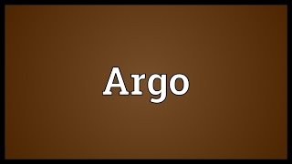Argo Meaning