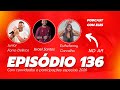 JUNIOR FORRO DELIRÍOS,ISRAELSANTOS E ESTHEFANNY CARVALHO,CANTORES - Podcast Com Eles #136