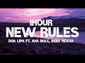 Dua Lipa New Rules 1Hour Ft Ava Max Bebe Rexha 
