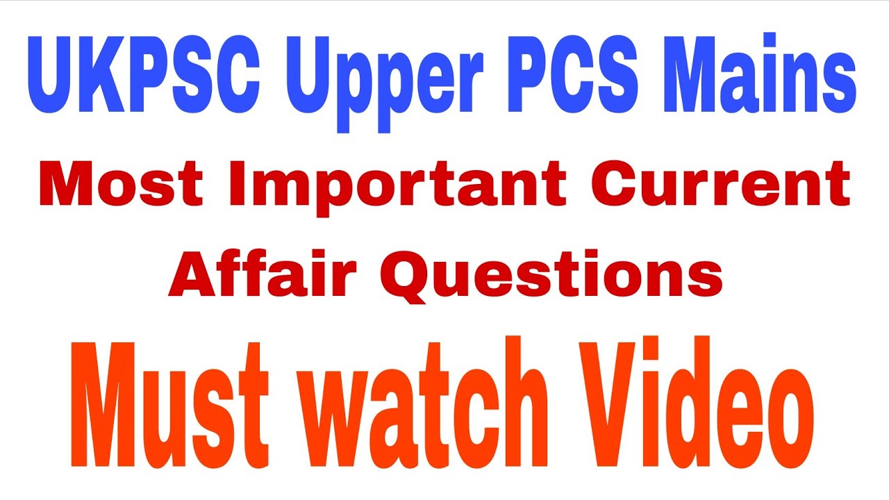Most Important Current Affairs For Ukpsc Upper PCS Mains 2025#ukpsc # ...
