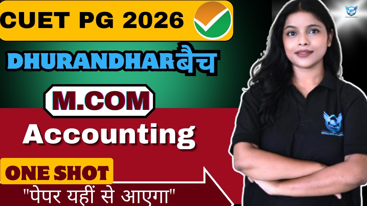 CUET PG 2026 M.COM CRASH COUSE | Accounting oneshot | ARCHANA MA'AM # ...