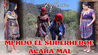 MI HIJO EL SUPERHEROE ACABA MAL