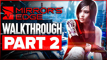 Mirrors Edge Catalyst Walkthrough Part 2