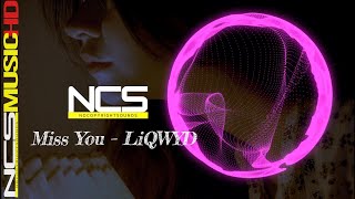 NCS Music HD | Miss You – LiQWYD [HD]