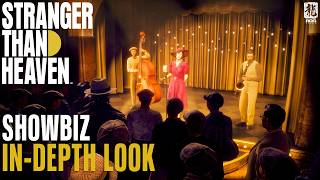 STRANGER THAN HEAVEN | Show Business In-Depth Look screenshot 2