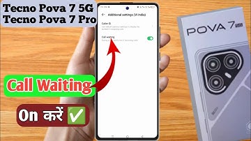 tecno pova 7 5g, how to enable call waiting in tecno pova 7, tecno pova 7 me call waiting kaise on