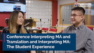 Conference Interpreting MA and Translation and Interpreting MA: The Student Experience