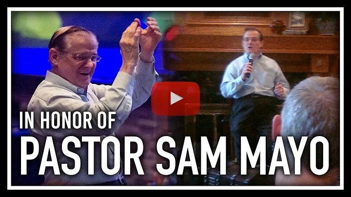 In Honor of Pastor Sam Mayo