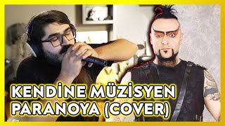 KENDİNE MÜZİSYEN - PARANOYA (COVER) SÖYLÜYOR! | EDİT İZLİYOR Resimi