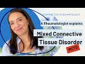 A rheumatologist explains mixed connected tissue disorder