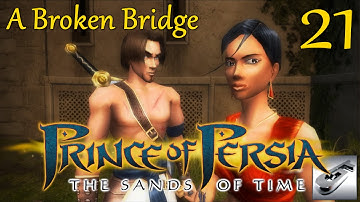 Prince of Persia: The Sands of Time Part 21 - A Broken Bridge