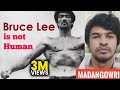 Proof that bruce lee is not human  tamil  madan gowri  motivation history  mg