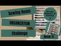 Week 21: Thread, Bobbins, &amp; Batting || Sewing Room Organization Challenge