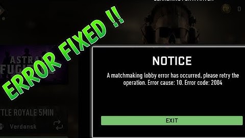A matchmaking lobby error has occured, please retry the operation. Error cause:10. Error Code:2004