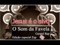 O som da favela gospel rap zap 03