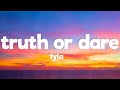 Tyla - Truth or Dare (Lyrics)
