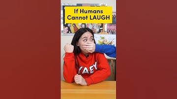 If Humans Cannot LAUGH