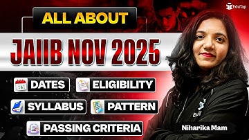 JAIIB November 2025 Complete Details | What Is JAIIB Exam In Banking | All About JAIIB Exam 2025