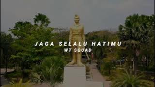 DJ JAGA SELALU HATIMU SLOW BASS WT SQUAD