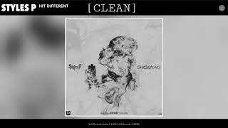 Styles P - Hit Different [CLEAN]