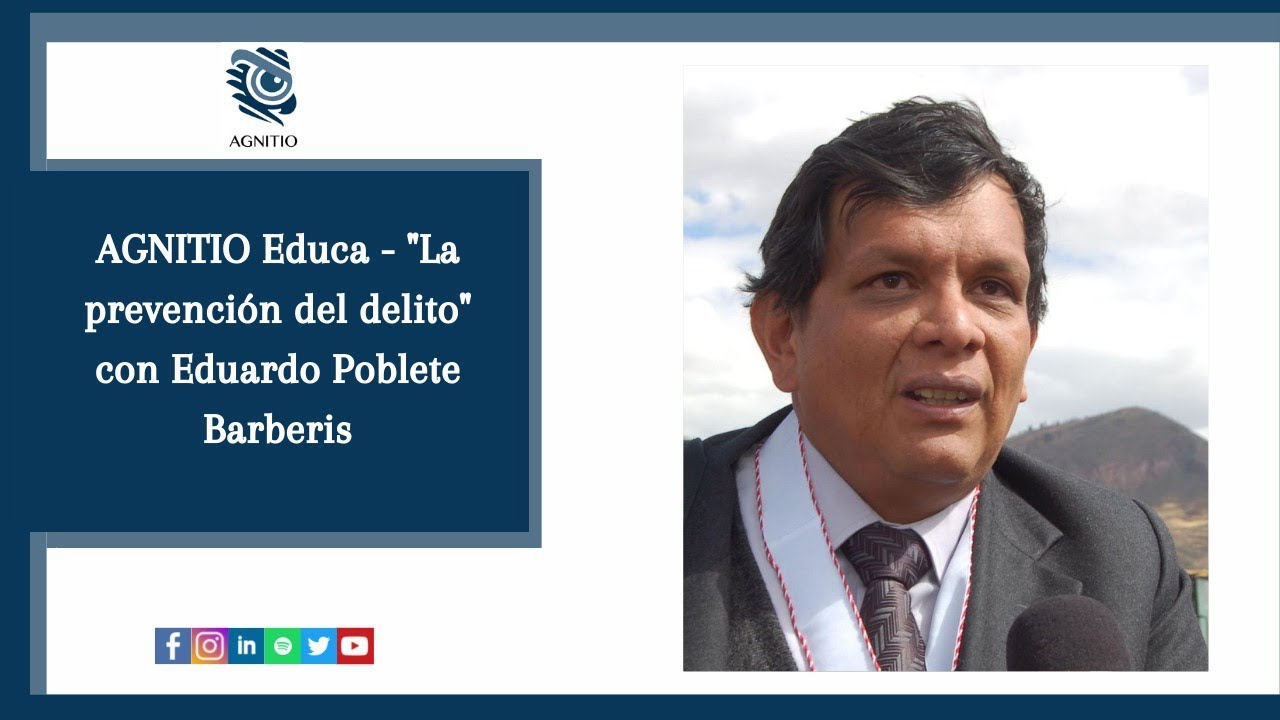 AGNITIOEduca- La prevención del Delito con el Fiscal Provincial Titular Eduardo Poblete Barberis.