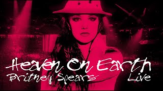 Britney Spears - Heaven On Earth (Live Concept)