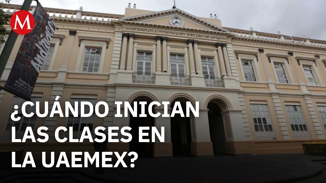 Proponen aplazar 2 semanas el inicio de semestre en la UAEMex - YouTube