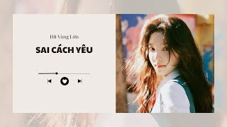 Download Lagu [Audio] SAI CÁCH YÊU ~ Hũ Vàng Lớn  MP3