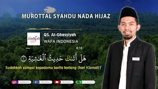 Murottal Syahdu Nada Hijaz - Q.S Al Ghasiyah - Mengaji Mudah & Menyenangkan