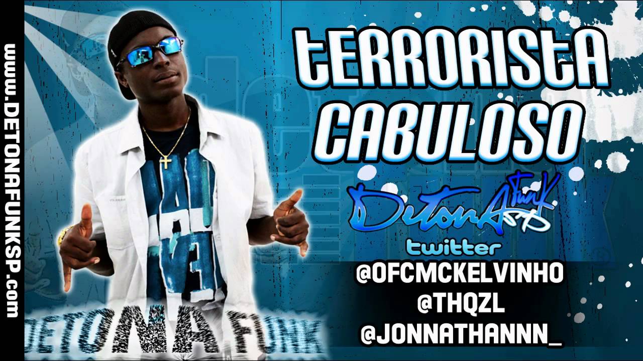 mc kelvinho terrorista cabuloso dj wilton detonafunksp mc kelvinho terrorista cabuloso dj wilton detonafunksp
