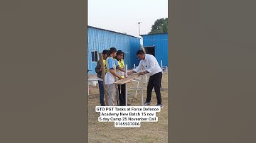 GTO PGT Tasks at Force Defence Academy New Batch 15 nov 5 day Camp 25 November Call 9165507006
