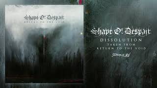 SHAPE OF DESPAIR - Dissolution (Official Streaming Video)