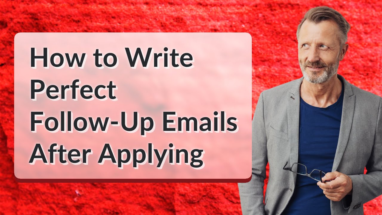 How to Write Perfect Follow-Up Emails After Applying