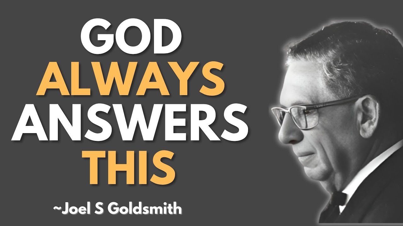 This Is the Only Prayer God Always Answers | Joel Goldsmith Teaching