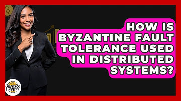 How Is Byzantine Fault Tolerance Used In Distributed Systems? - CryptoBasics360.com