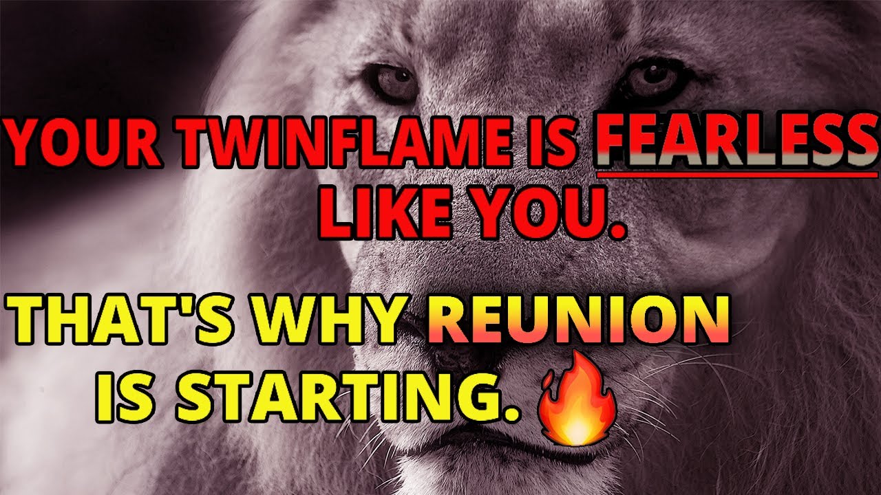 Your Twin Flame Is Fearless, Like You. That's Why Reunion Is Starting. April 24-30