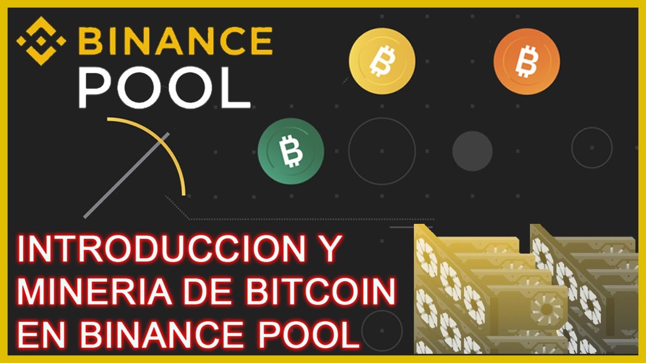 INTRODUCCIÓN Y MINERÍA DE BITCOIN EN BINANCE POOL de forma fácil, sencilla y didactica 